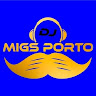 Dj Migs Porto